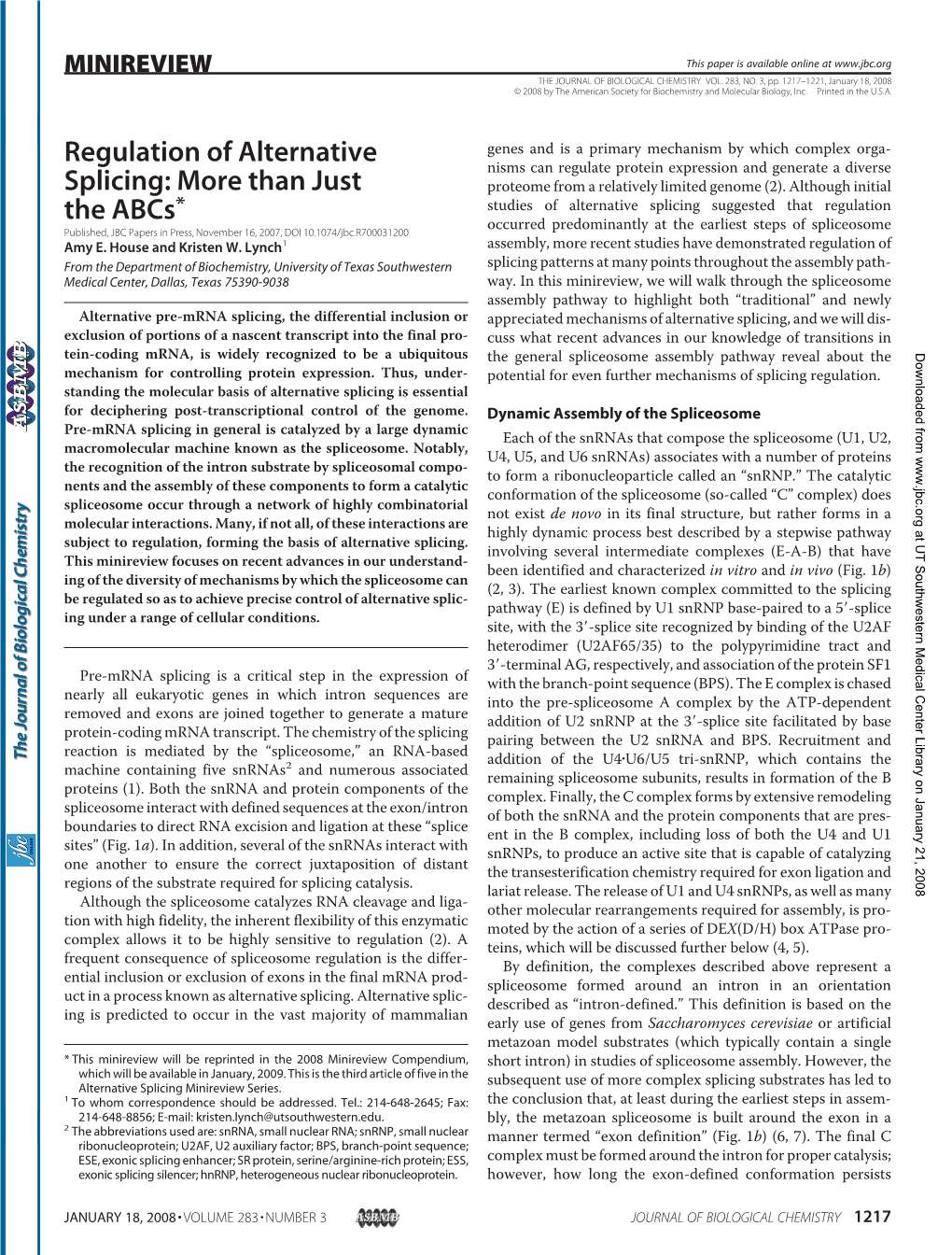 Regulation of Alternative Splicing: More Than Just the Abcs*