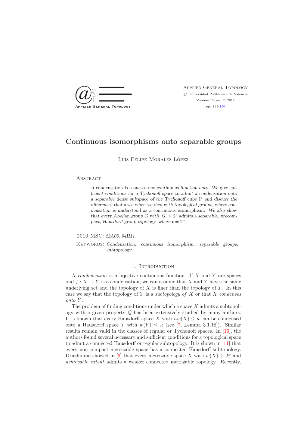 Continuous Isomorphisms Onto Separable Groups