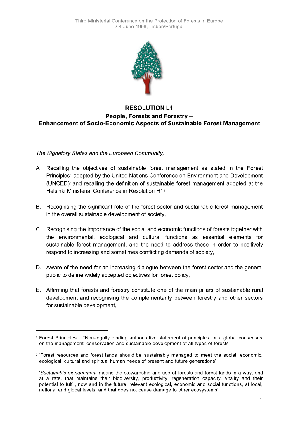 RESOLUTION L1 People, Forests and Forestry – Enhancement of Socio-Economic Aspects of Sustainable Forest Management