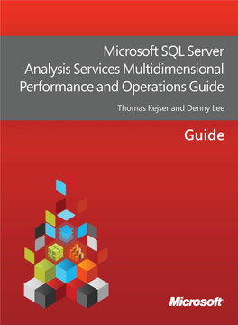 Microsoft SQL Server Analysis Services Multidimensional Performance and Operations Guide Thomas Kejser and Denny Lee