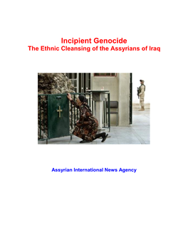 Incipient Genocide: the Ethnic Cleansing of the Assyrians of Iraq