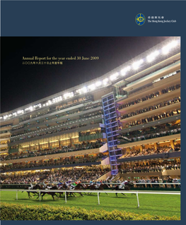 The Hong Kong Jockey Club Annual Report for the Year Ended 30 June 2009 二○○九年六月三十日止年度年報