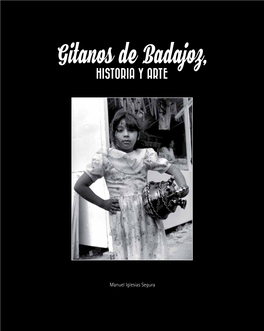 Gitanos De Badajoz, HISTORIA Y ARTE