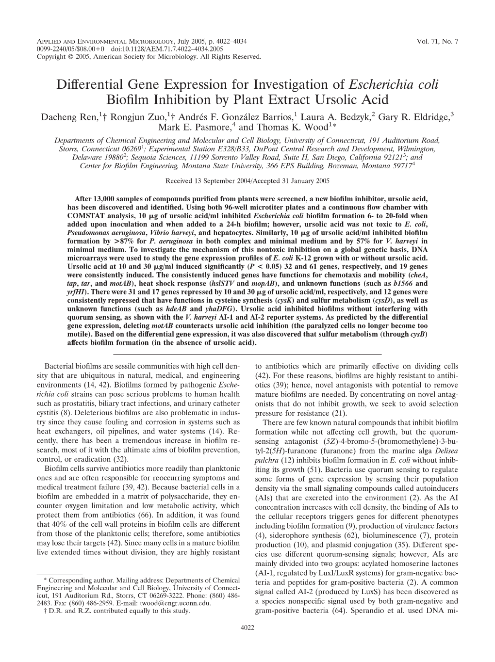 Differential Gene Expression for Investigation of Escherichia Coli Bioﬁlm Inhibition by Plant Extract Ursolic Acid Dacheng Ren,1† Rongjun Zuo,1† Andre´S F