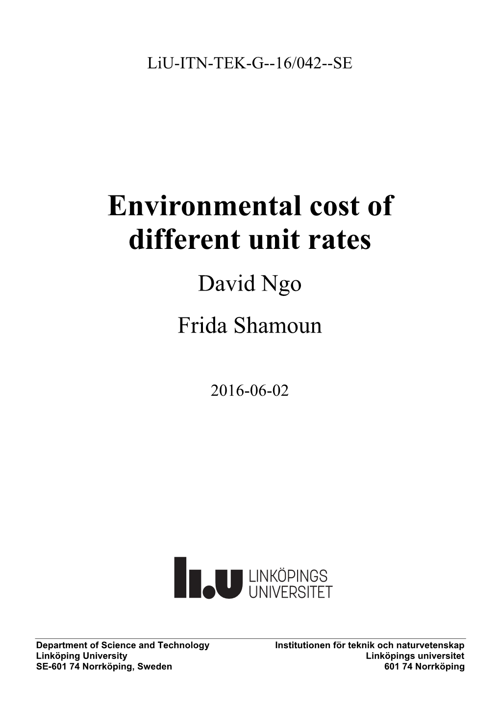 Environmental Cost of Different Unit Rates David Ngo Frida Shamoun