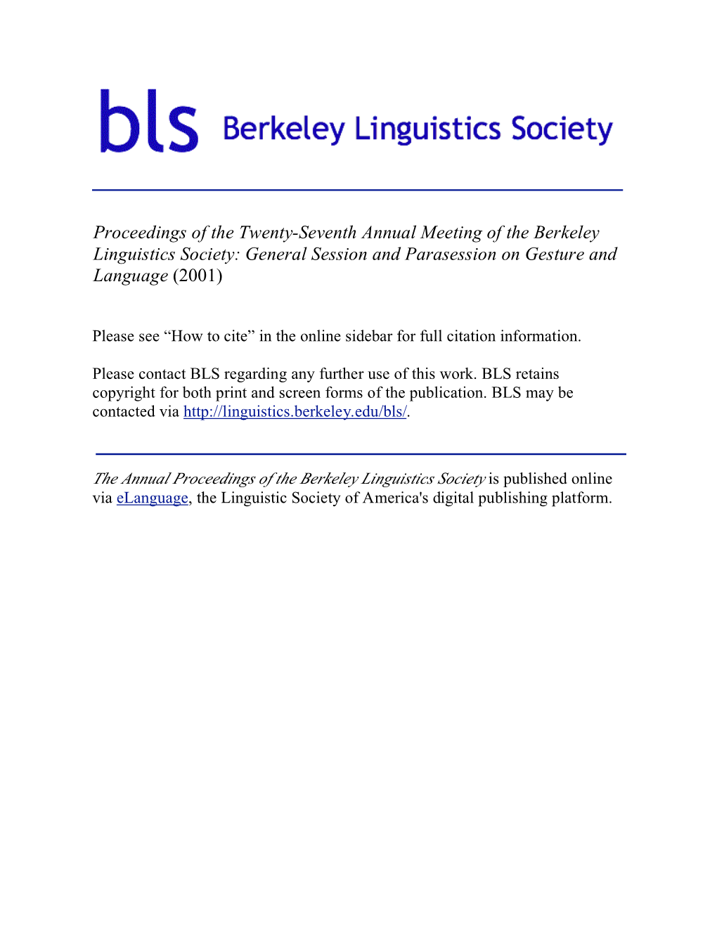 Proceedings of the Twenty-Seventh Annual Meeting of the Berkeley Linguistics Society: General Session and Parasession on Gesture and Language (2001)