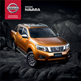 THE NISSAN NAVARA Nissan Have a Long History of Building Strong, Dependable Pickups