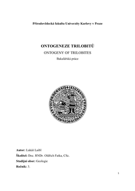 ONTOGENEZE TRILOBITŮ ONTOGENY of TRILOBITES Bakalářská Práce