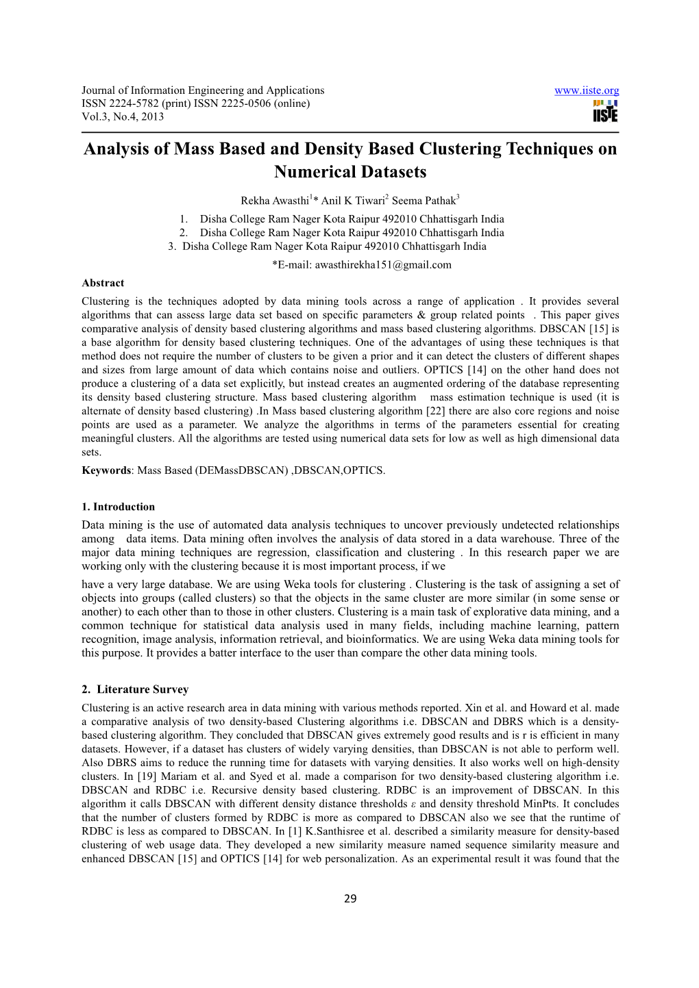 Analysis of Mass Based and Density Based Clustering Techniques on Numerical Datasets