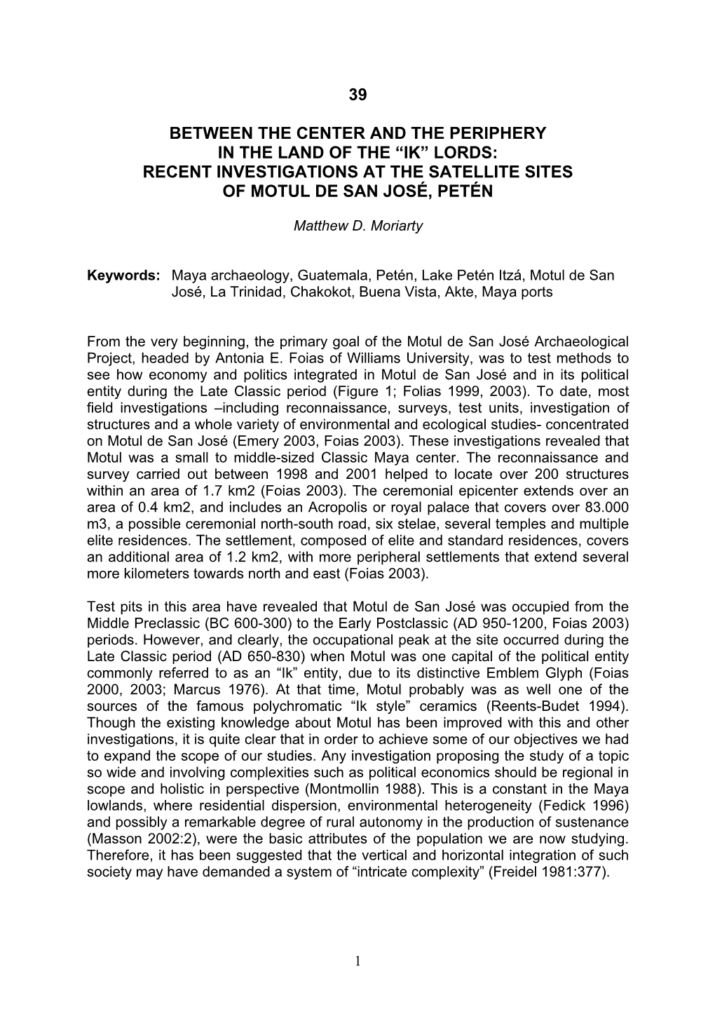 Lords: Recent Investigations at the Satellite Sites of Motul De San José, Petén