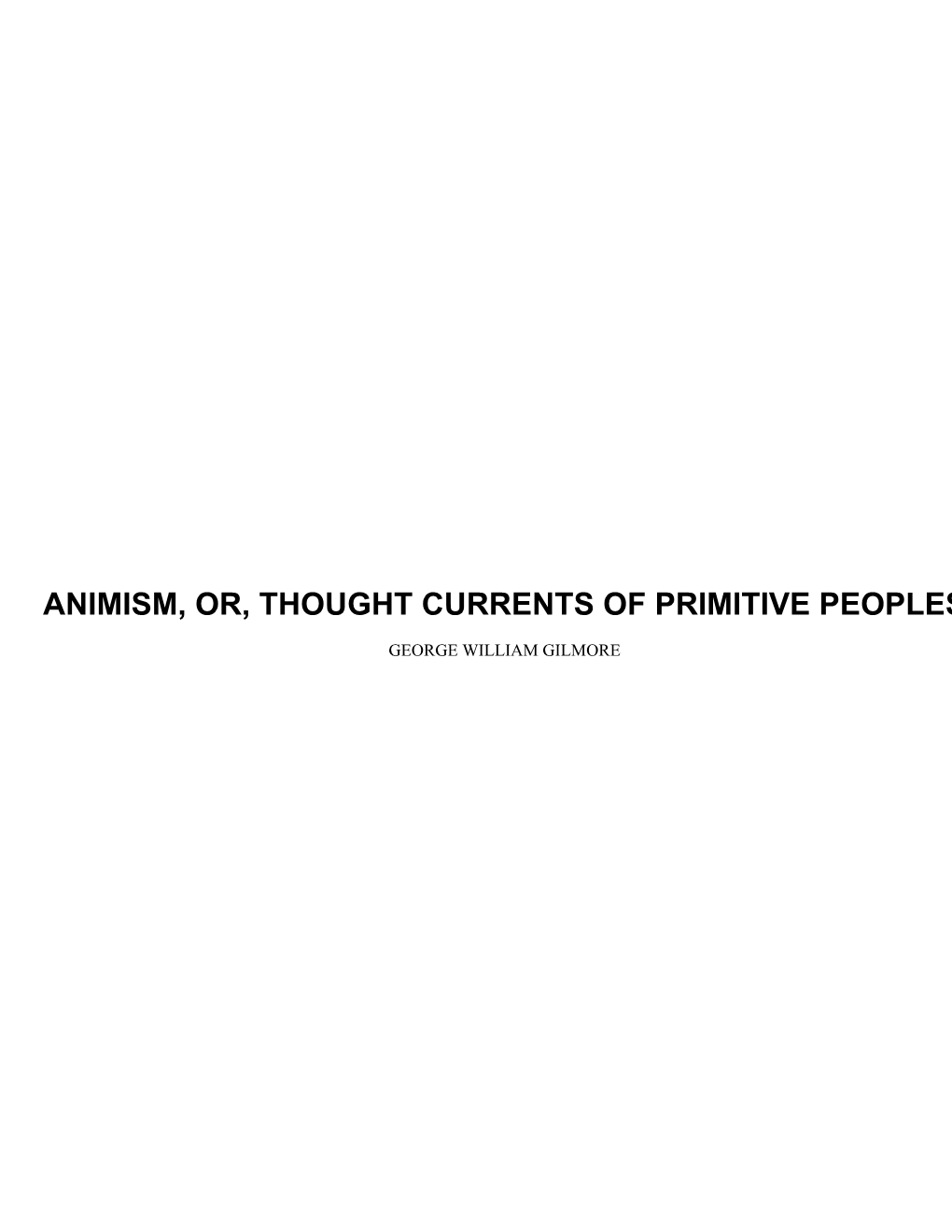 Animism, Or, Thought Currents of Primitive Peoples