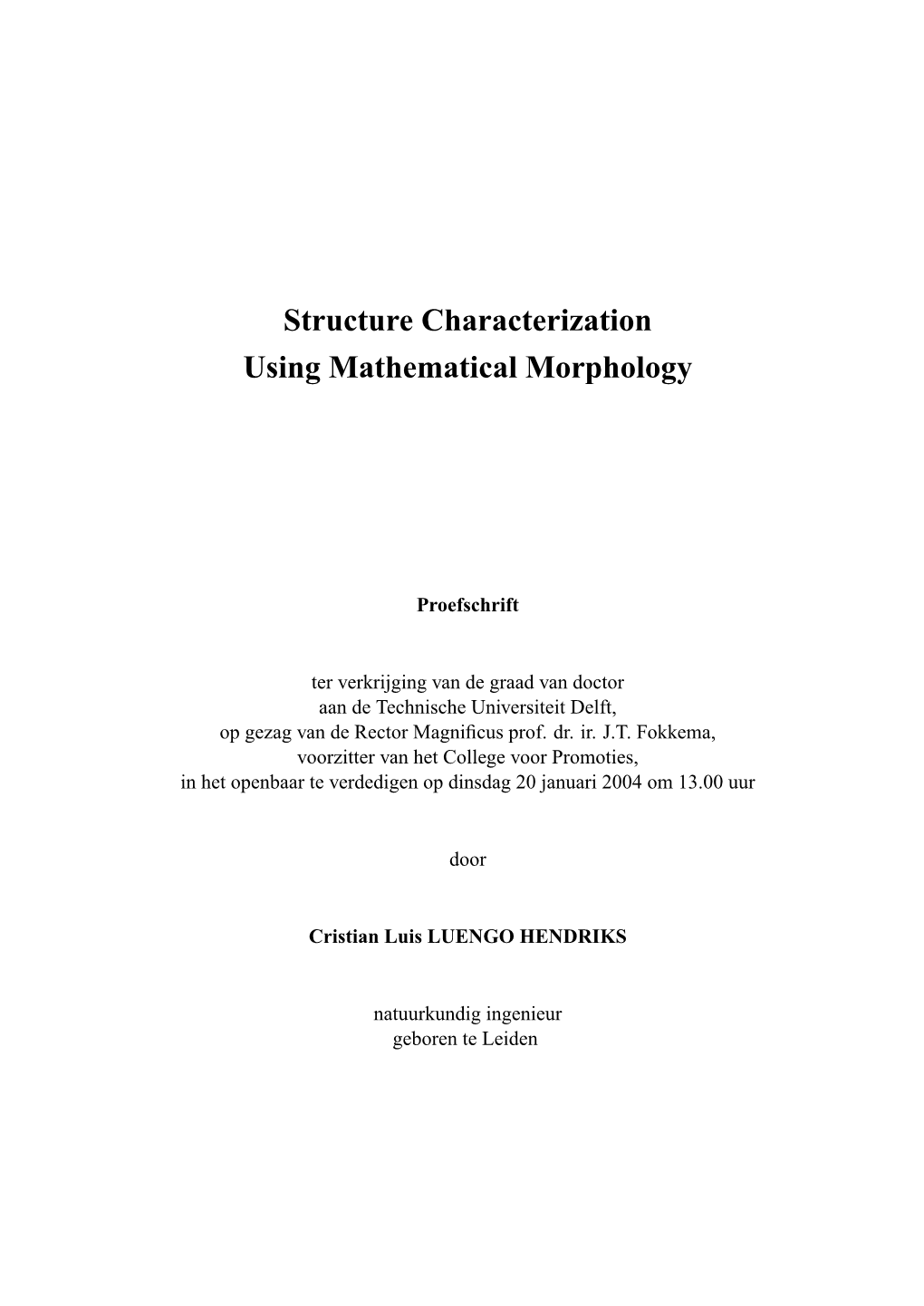 Structure Characterization Using Mathematical Morphology