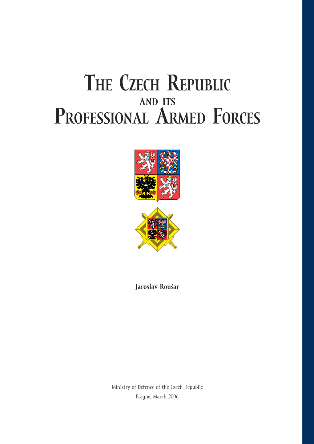 The Czech Republic and Its Professional Armed Forces