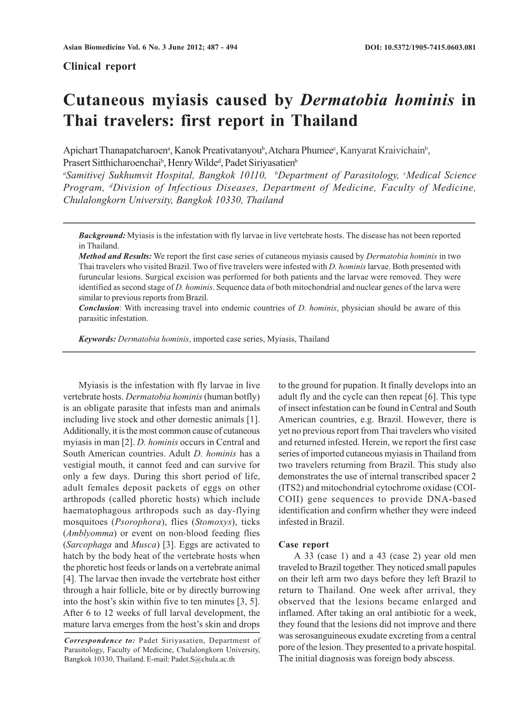 Cutaneous Myiasis Caused by Dermatobia Hominis in Thai Travelers: First Report in Thailand