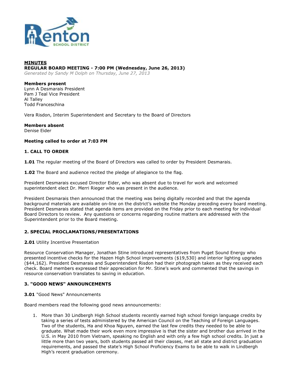 MINUTES REGULAR BOARD MEETING - 7:00 PM (Wednesday, June 26, 2013) Generated by Sandy M Dolph on Thursday, June 27, 2013