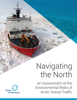An Assessment of the Environmental Risks of Arctic Vessel Traffic Acknowledgments