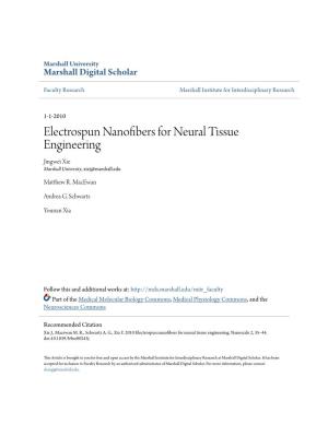 Electrospun Nanofibers for Neural Tissue Engineering Jingwei Xie Marshall University, Xiej@Marshall.Edu