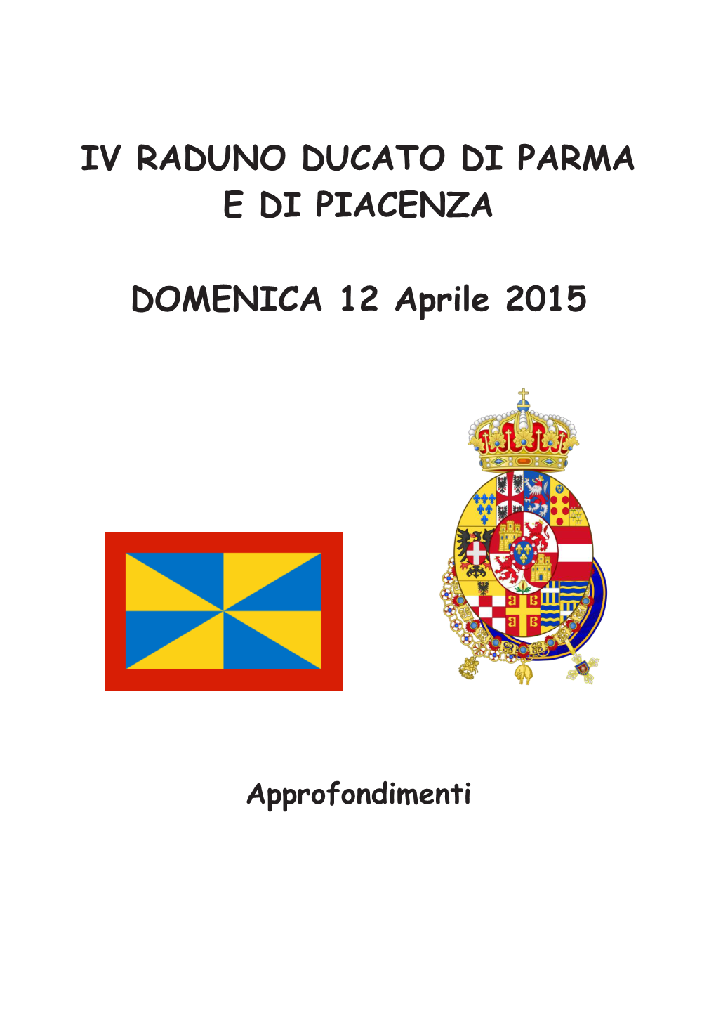 IV RADUNO DUCATO DI PARMA E DI PIACENZA DOMENICA 12 Aprile