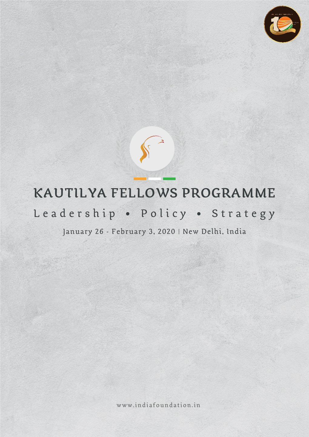 KAUTILYA FELLOWS PROGRAMME Leadership Policy Strategy