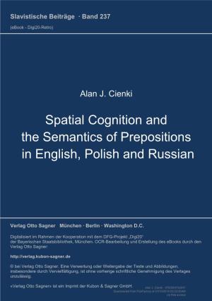 Spatial Cognition and the Semantics of Prepositions in English, Polish and Russian