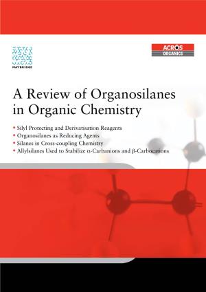 A Review of Organosilanes in Organic Chemistry