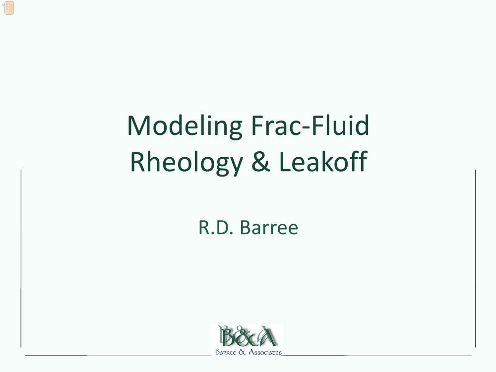 Modeling Frac-Fluid Rheology & Leakoff