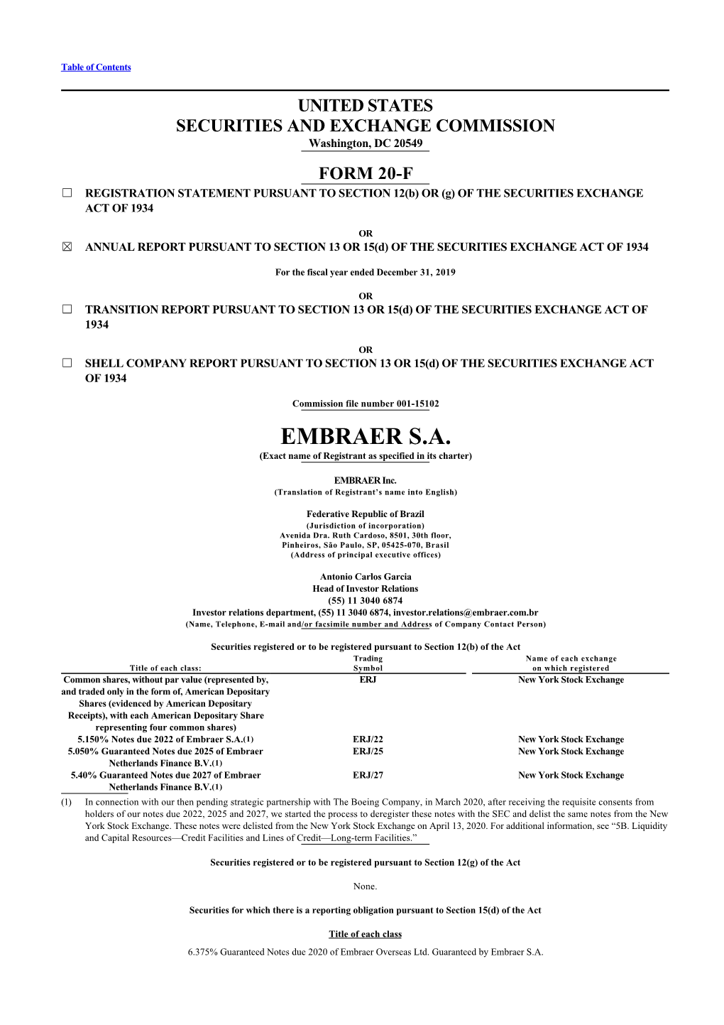 EMBRAER S.A. (Exact Name of Registrant As Specified in Its Charter)