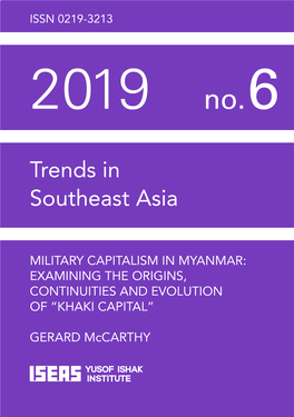Military Capitalism in Myanmar: Examining the Origins, Continuities and Evolution of “Khaki Capital”