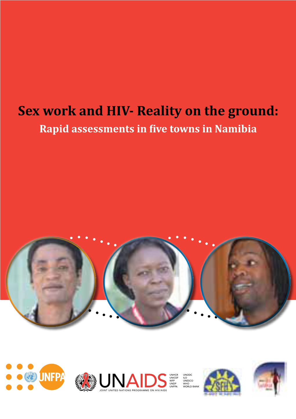 Sex Work and HIV- Reality on the Ground: Rapid Assessments in Five Towns in Namibia