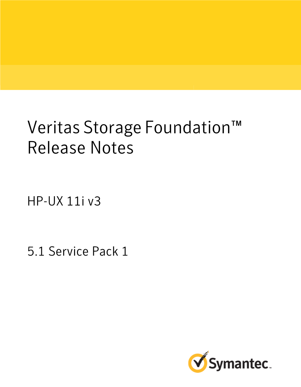 Veritas Storage Foundation™ Release Notes: HP-UX 11I V3