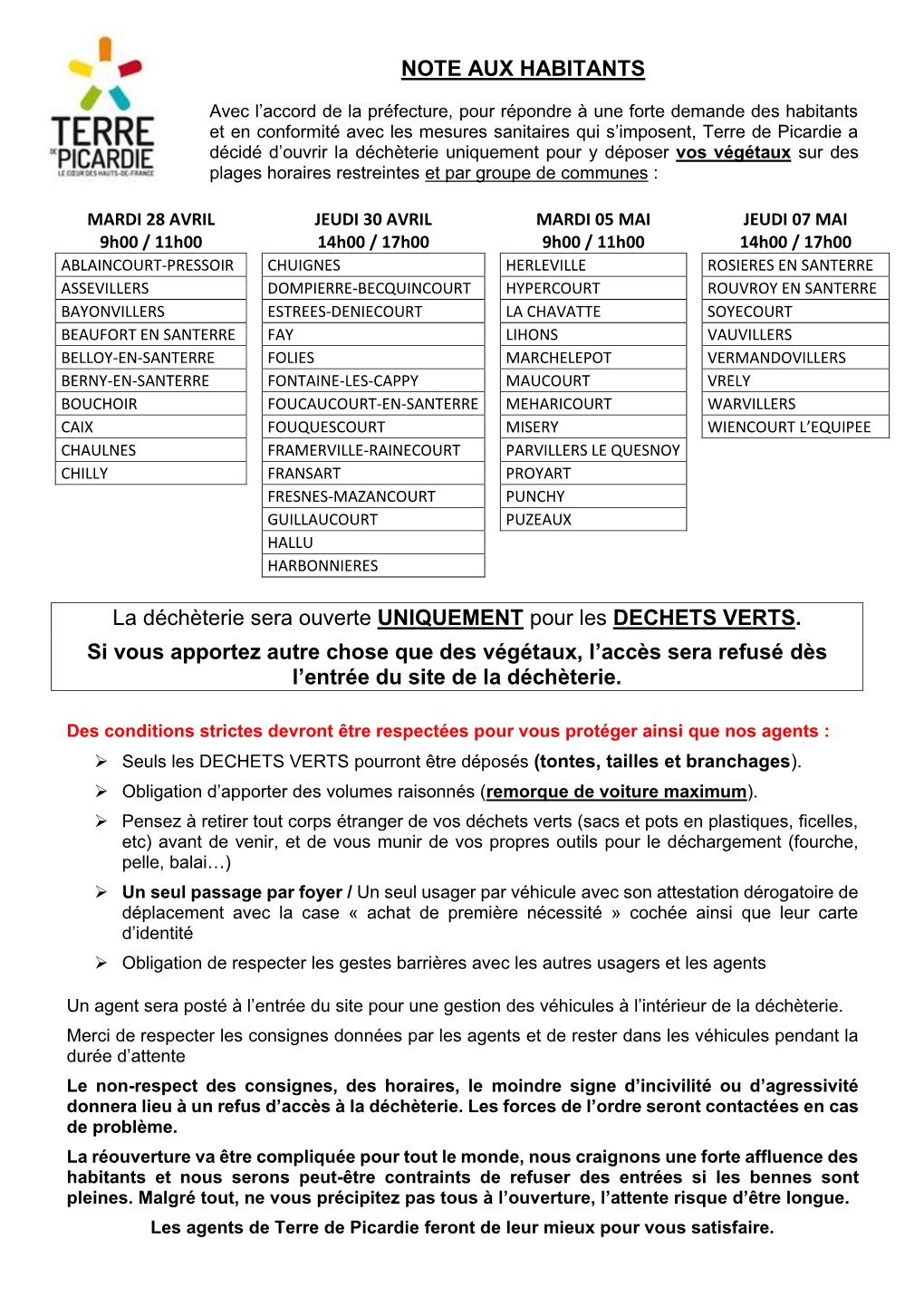 NOTE AUX HABITANTS La Déchèterie Sera Ouverte UNIQUEMENT Pour Les DECHETS VERTS. Si Vous Apportez Autre Chose Que Des Végéta