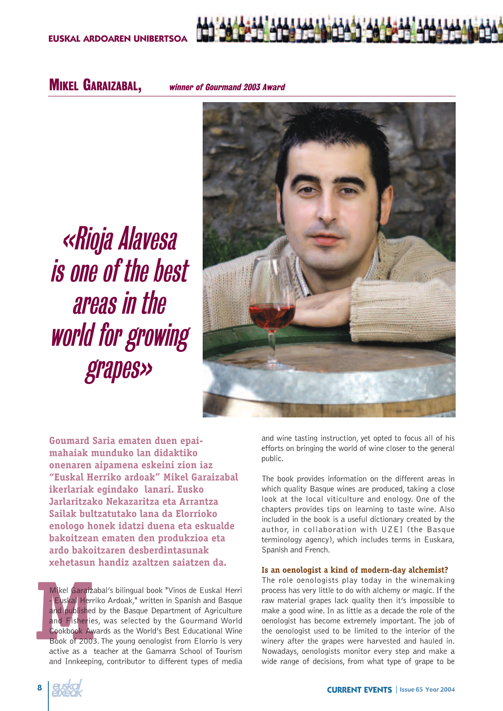 «Rioja Alavesa Is One of the Best Areas in the World for Growing Grapes»