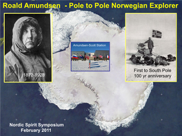 Roald Amundsen - Pole to Pole Norwegian Explorer