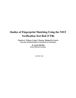 Studies of Fingerprint Matching Using the NIST Verification Test Bed (VTB)