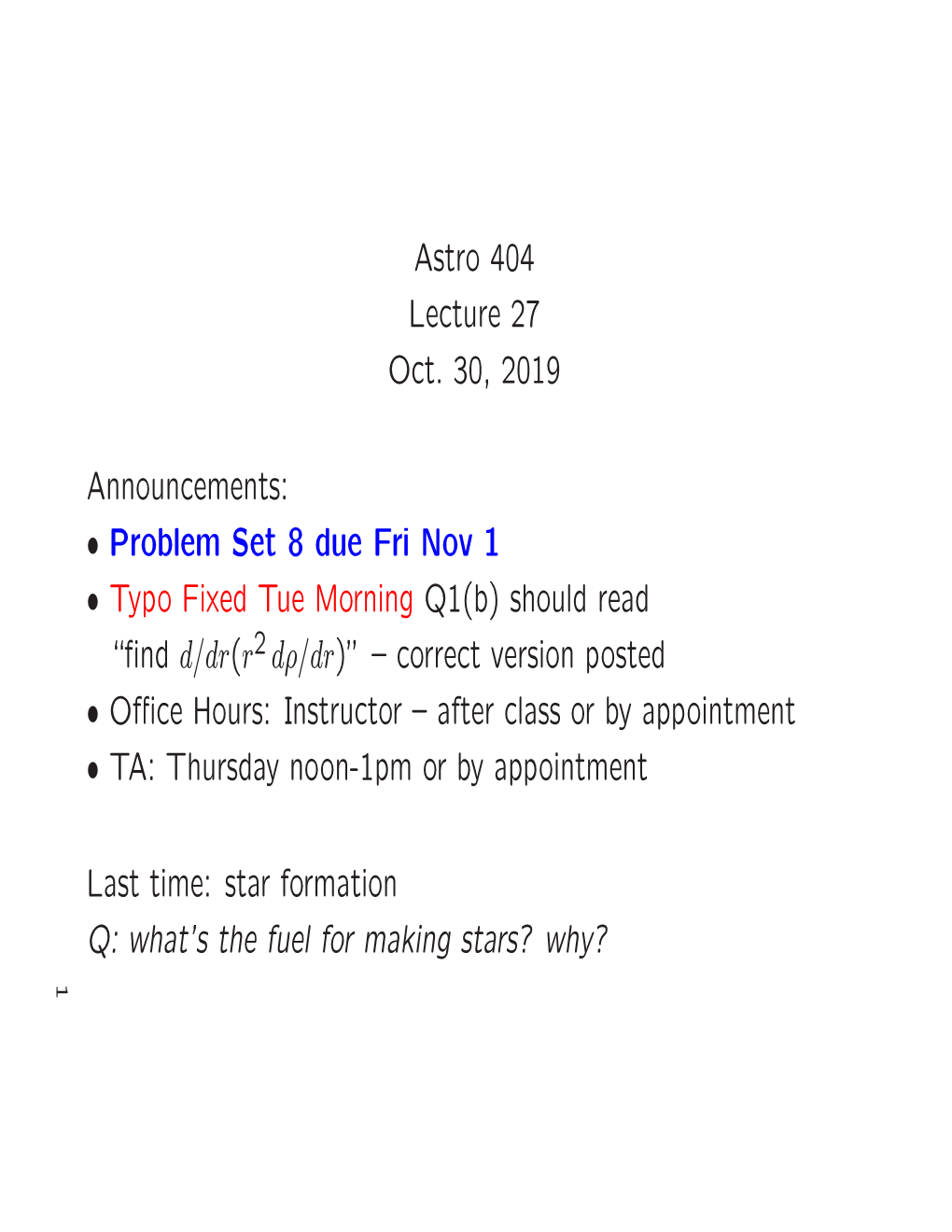 Astro 404 Lecture 27 Oct. 30, 2019 Announcements