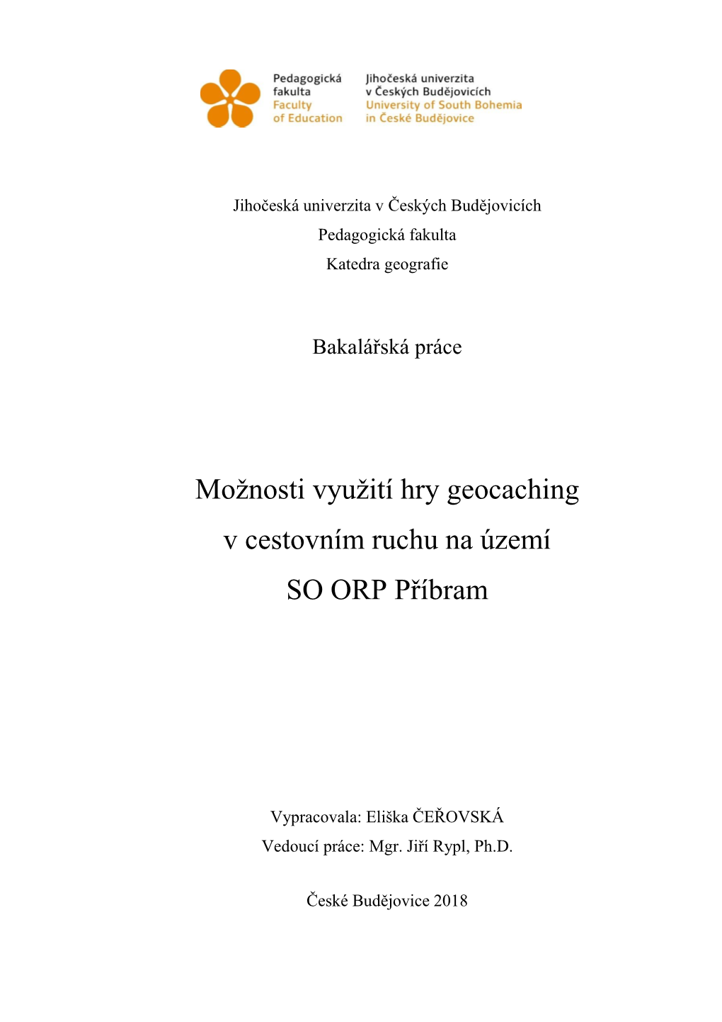 Možnosti Využití Hry Geocaching V Cestovním Ruchu Na Území SO ORP Příbram