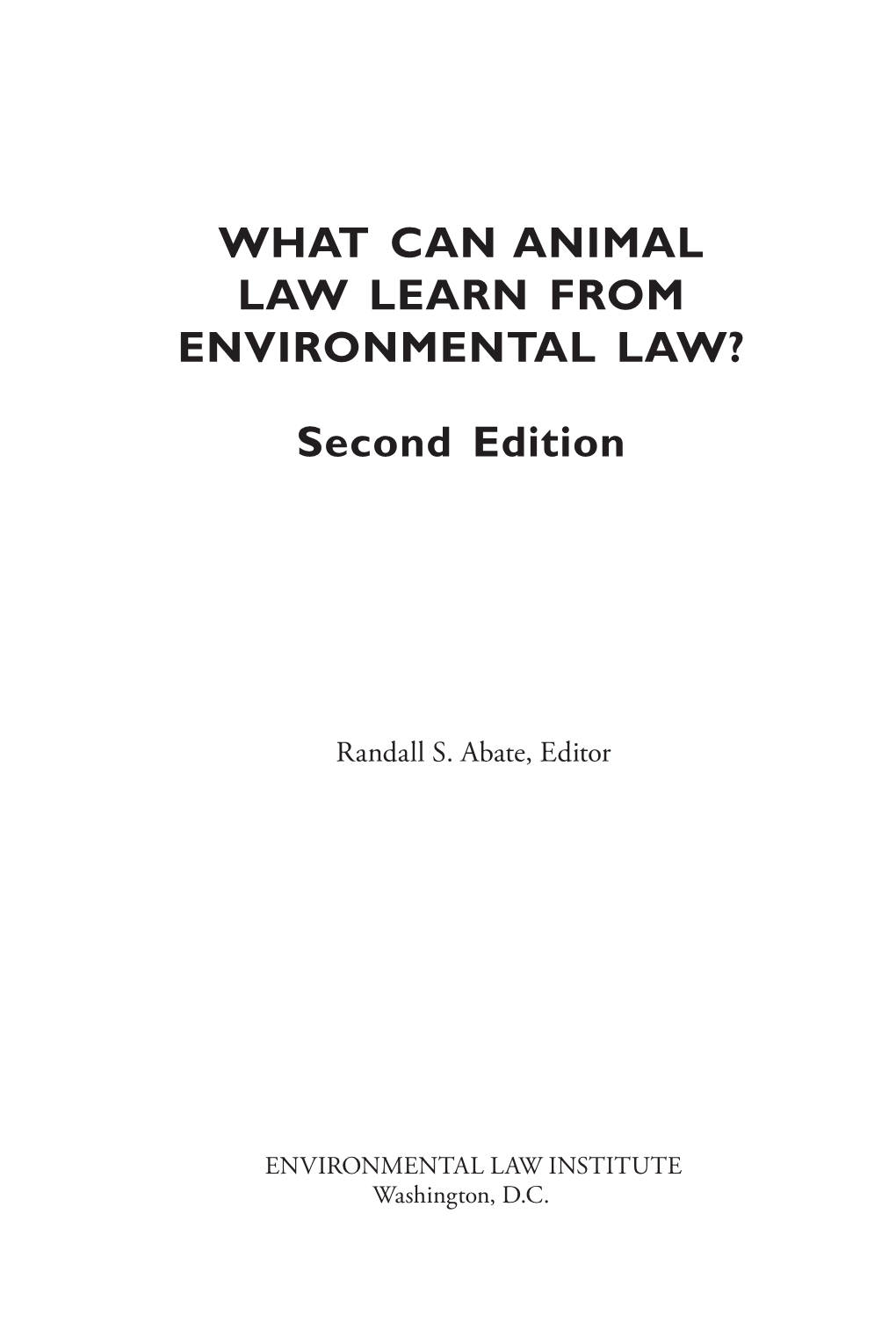 What Can Animal Law Learn from Environmental Law?
