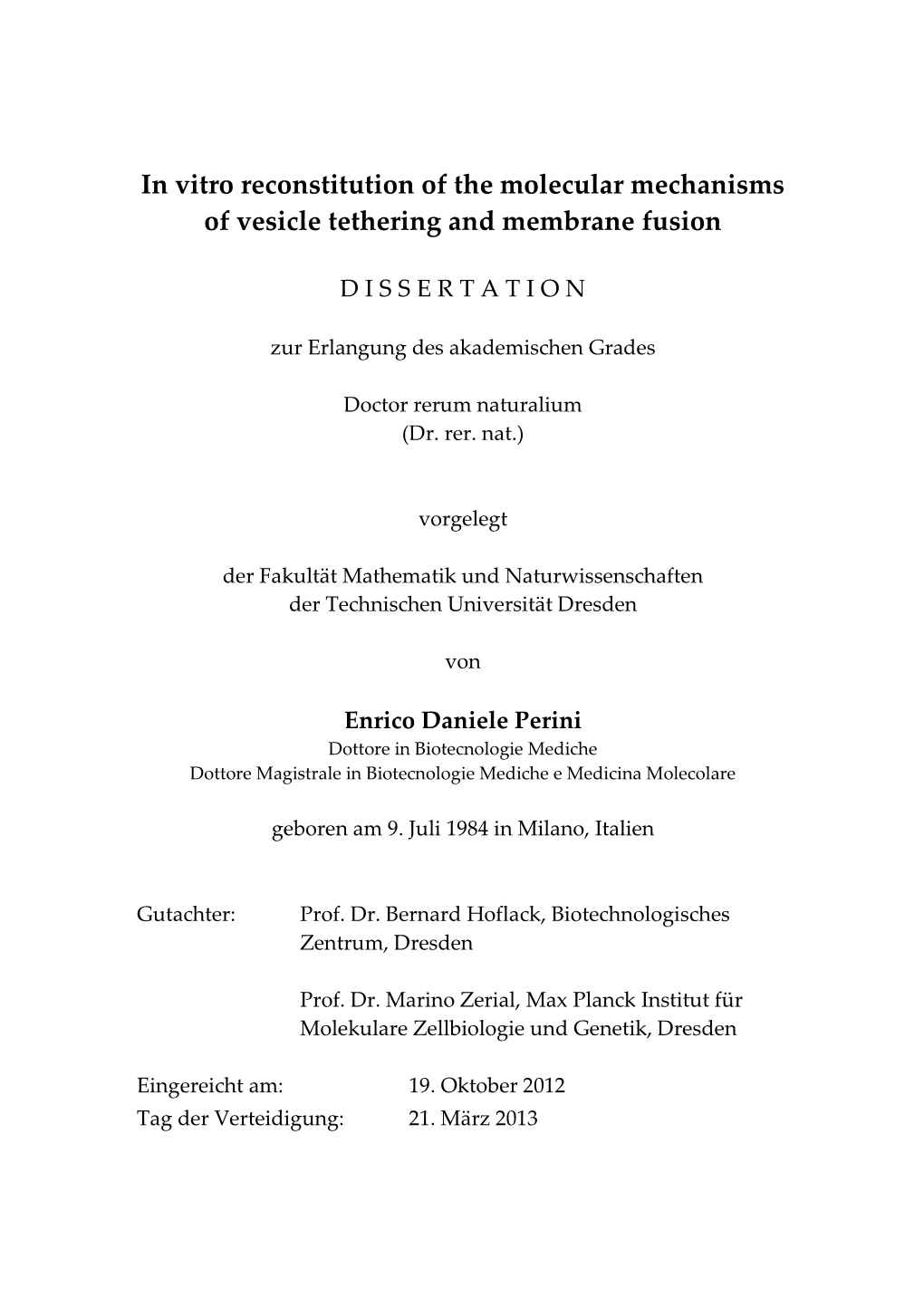 In Vitro Reconstitution of the Molecular Mechanisms of Vesicle Tethering and Membrane Fusion