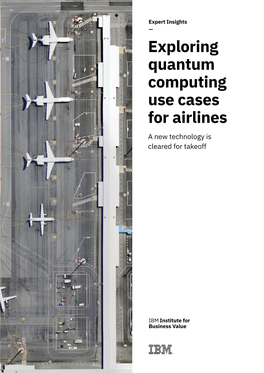 Exploring Quantum Computing Use Cases for Airlines a New Technology Is Cleared for Takeoff Experts on This Topic Dr