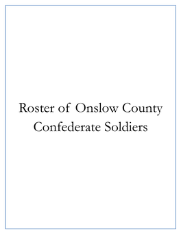 Roster of Onslow County Confederate Soldiers a Elijah Adams Private Company B, 24Th NC Infantry J