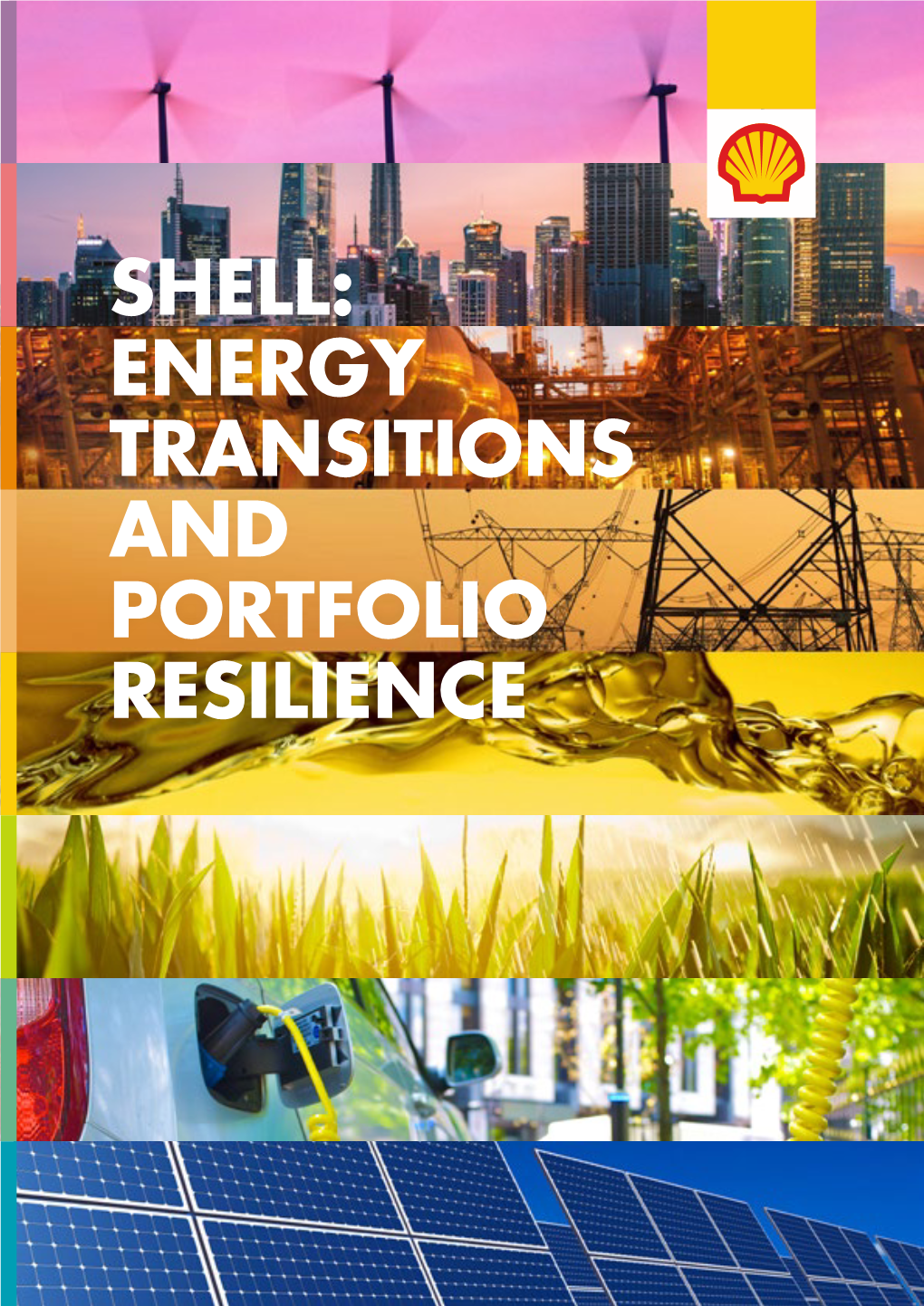 SHELL: ENERGY TRANSITIONS and PORTFOLIO RESILIENCE Disclaimer the ‘New Lens Scenarios’ and ‘A Better Life and a Expressed Or Implied in These Statements