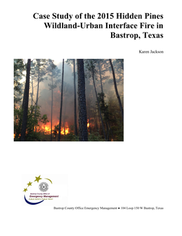Case Study of the 2015 Hidden Pines Wildland-Urban Interface Fire in Bastrop, Texas