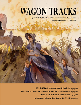 Quarterly Publication of the Santa Fe Trail Association Volume 30 ♦ Number 3 May 2016