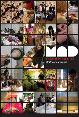 Museum of Arts and Design 2009 Annual Report Dear Friends