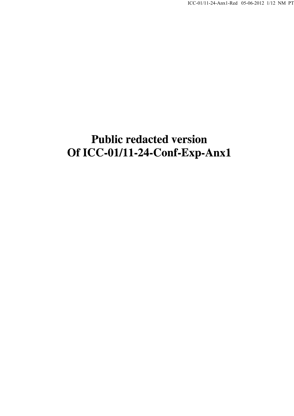 Public Redacted Version of ICC-Ol/11-24-Conf-Exp-Anxl ICC-01/11-24-Anx1-Red 05-06-2012 2/12 NM PT