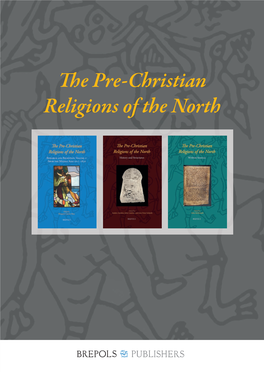 E Pre-Christian Religions of the North E Pre-Christian Religions of the North RESEARCH and RECEPTION RESEARCH and RECEPTION Volume I: from the Middle Ages to C