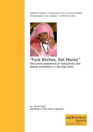 “Fuck Bitches, Get Money”