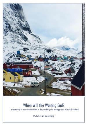 When Will the Waiting End? a Case Study on Experienced Effects of the Possibility of a Mining Project in South Greenland
