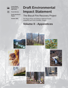 Draft Environmental Impact Statement; “There Is a Need to Learn How to Recover from the Biscuit Fire by Comparing Different Management Strategies.”