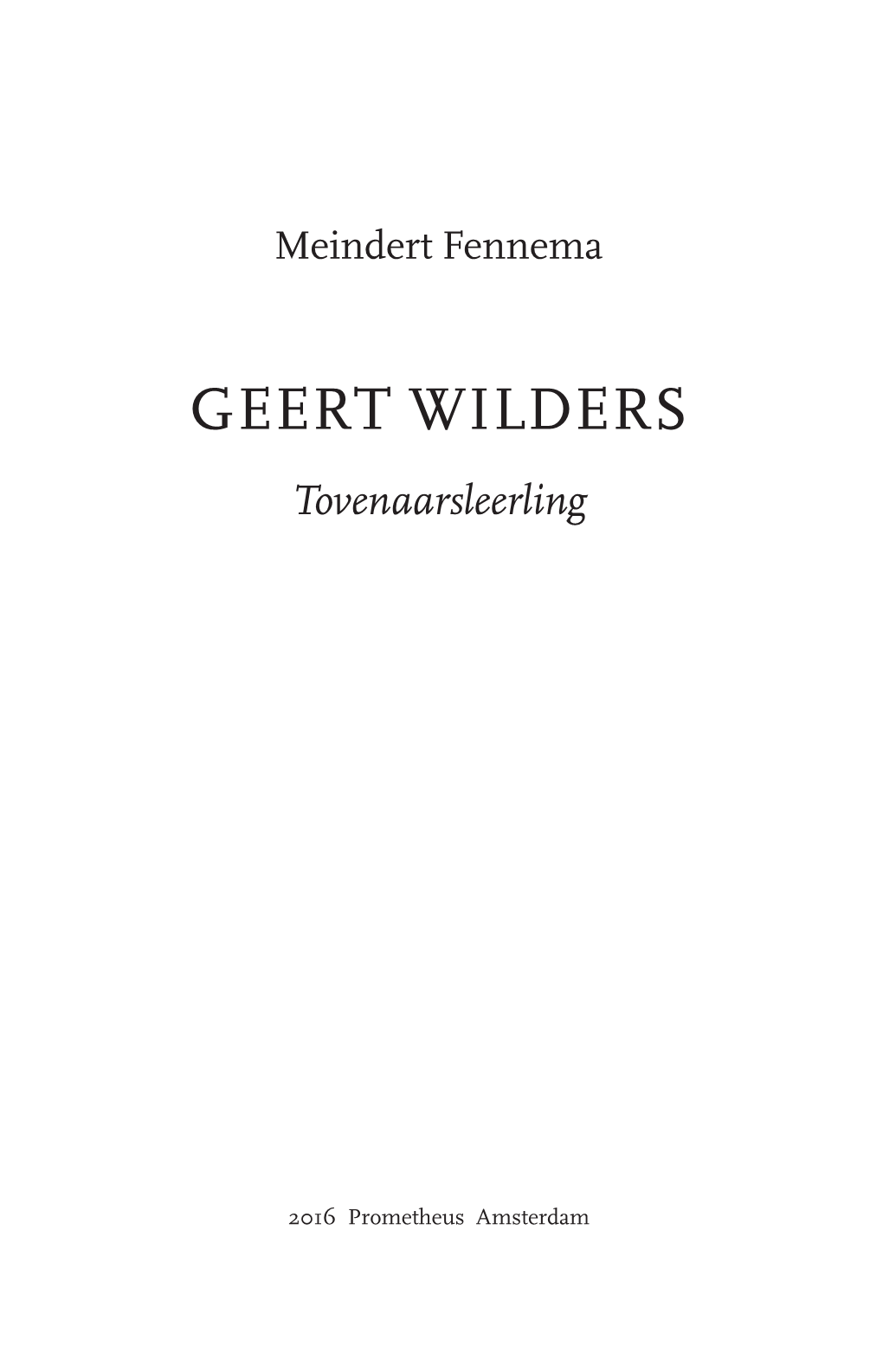 GEERT WILDERS Tovenaarsleerling